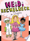 Heidi Heckelbeck in disguise