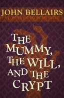 The mummy, the will, and the crypt