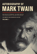 Autobiography of Mark Twain. Volume 1